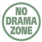 No Drama Zone!